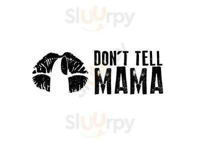 Don't Tell Mama